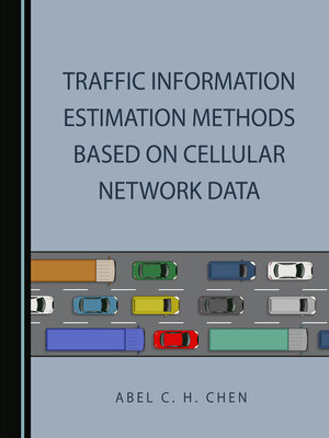 cover image of Traffic Information Estimation Methods Based on Cellular Network Data